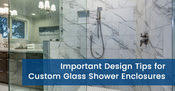 Important Design Tips for Custom Glass Shower Enclosures