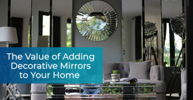 The Value of Adding Decorative Mirrors to Your Home