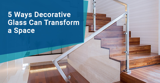 Why to choose decorative glass?